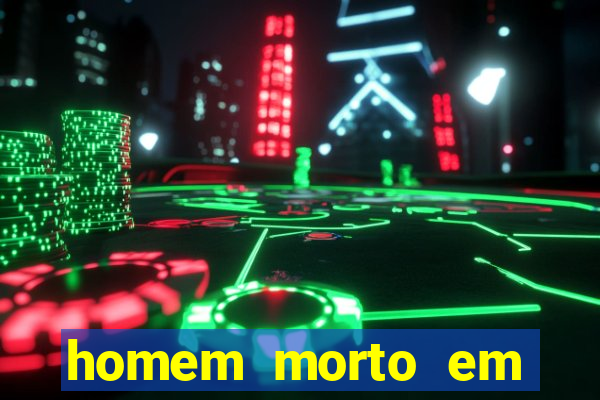 homem morto em cachoeira bahia